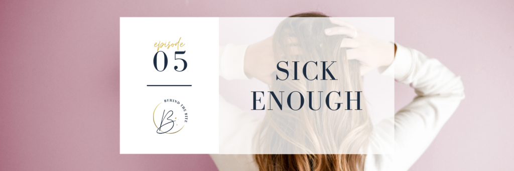 SICK ENOUGH | EP 05