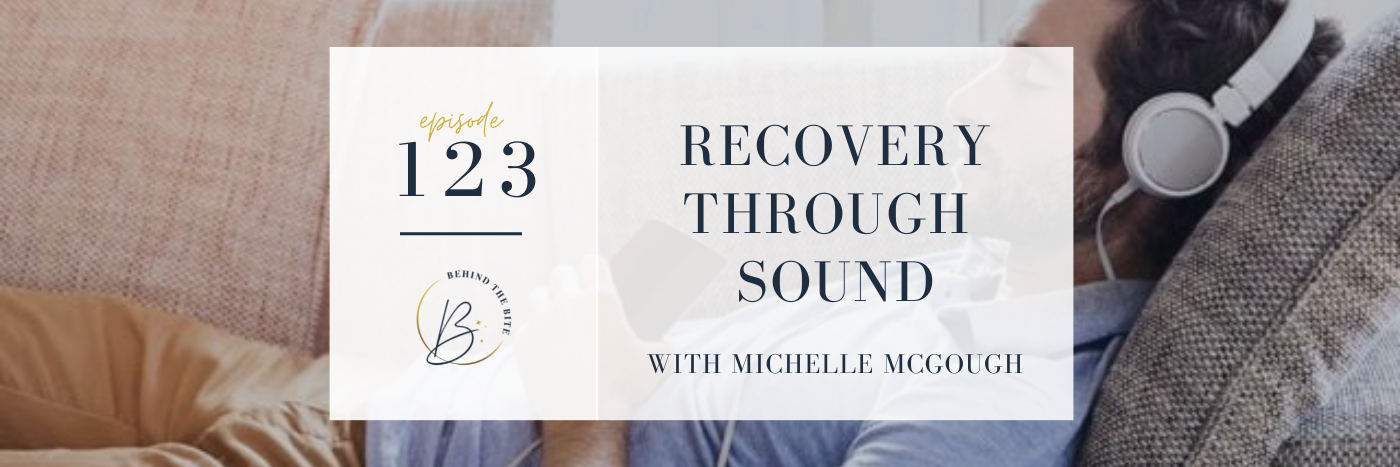 RECOVERY THROUGH SOUND WITH MICHELLE MCGOUGH | EP 123